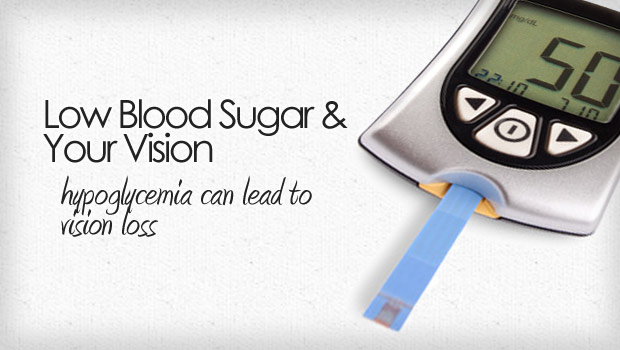 Low blood sugar can affect vision